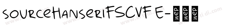 sourceHanseriFSCVF E字体转换